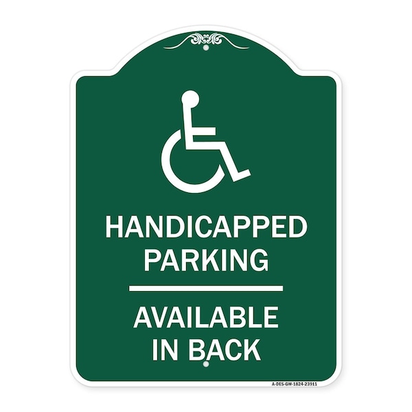 Signmission Handicapped Parking Available in Back W/ Graphic, Green & White Alum Sign, 18" x 24", GW-1824-23911 A-DES-GW-1824-23911 - main